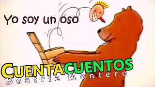 SOY UN OSO - Cuentos infantiles - CUENTACUENTOS Beatriz Montero