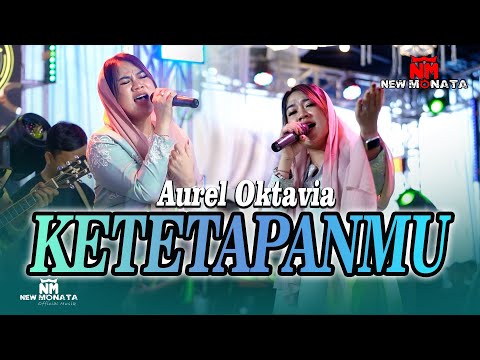 AUREL OKTAVIA - KETETAPANMU | NEW MONATA OFFICIAL