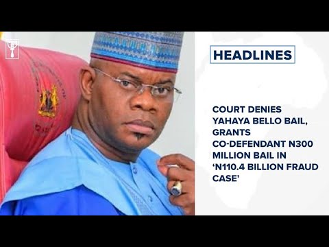 Court denies Yahaya Bello bail, grants co-defendant N300 million bail in ‘N110.4 billion fraud case’