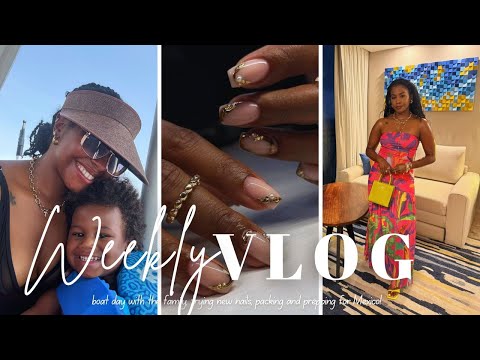 Weekly Vlog || boat day with the family, trying new nails, packing and prepping for Mexico!!