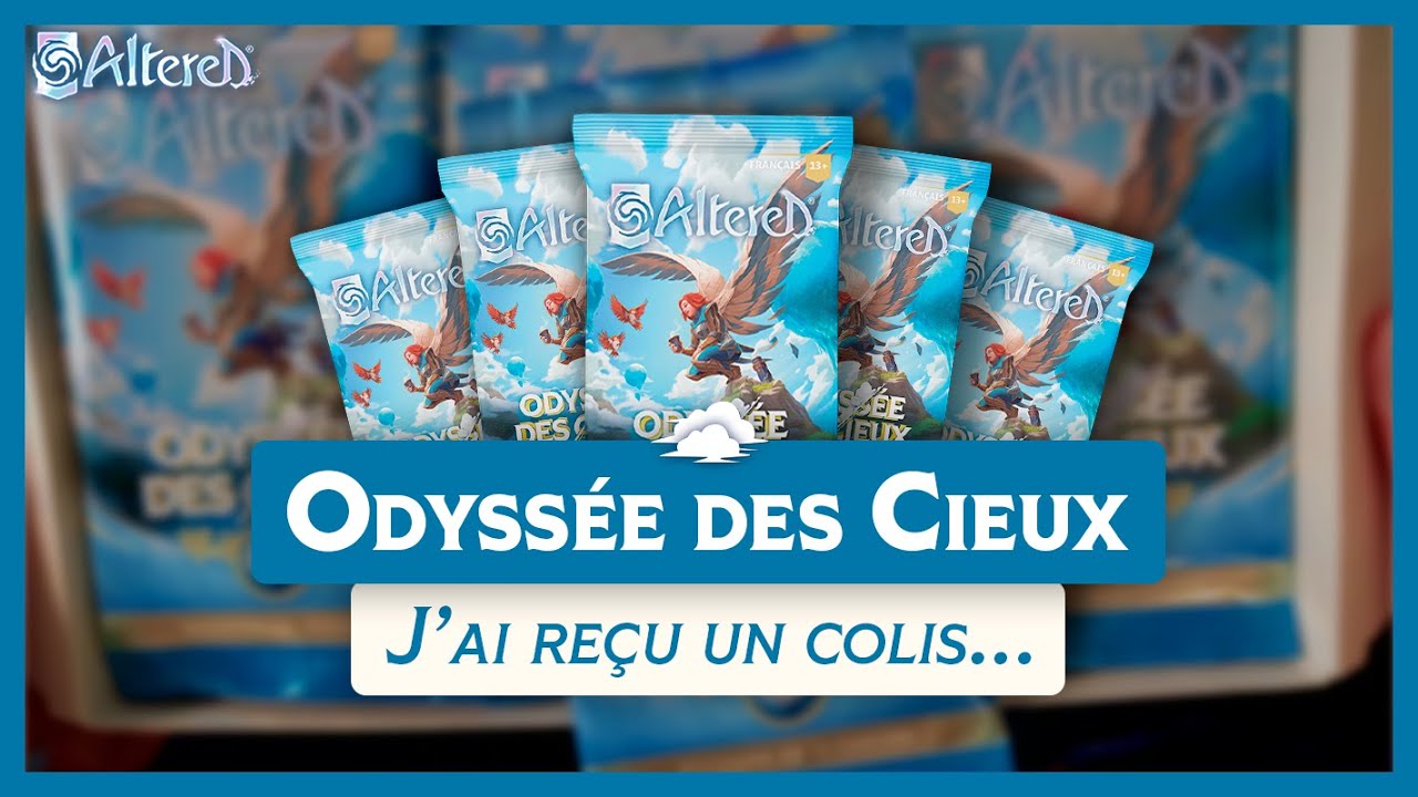👀 | J'ai reçu un colis... (1ère OUVERTURE d'Odyssée des Cieux) — Altered TCG