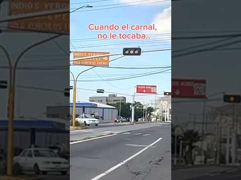 “Cuando el carnal NO le tocaba , pero el carnal..” #observacionesdiarias