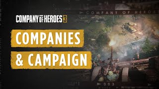 Company of Heroes 3 Developers Discuss Campaign, Map, Companies, & Moe in New Video
