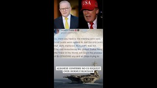 Albanese says Australia has not been asked to help in US blockade of Hormuz
