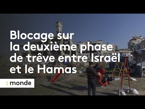 Gaza : blocage sur la deuxième phase de la trêve entre Israël et le Hamas