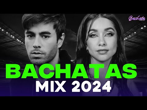 BACHATA 2024 🌴 LO MAS SONADO 2024 🌴 MIX DE BACHATA 2024 - The Most Recent Bachata Mixes.