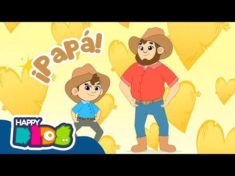 ¡Feliz día Papá!♥️ | Canciones Infantiles para celebrar 2025✨😉 | Happy Kids 🌟🎉