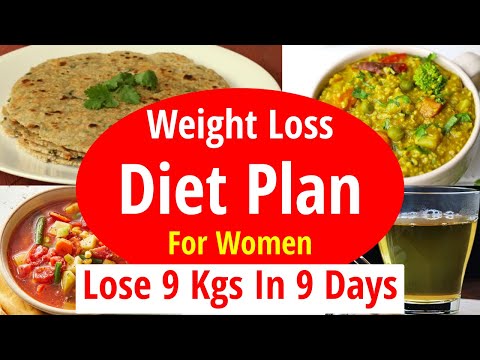 Weight Loss Diet Plan For Women | Lose 9 Kgs In 9 Days | Fat Loss | Full Day Indian Diet/Meal Plan