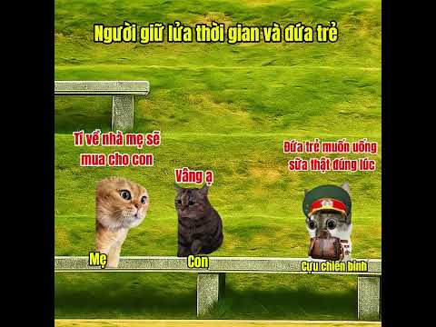 Người giữ lửa thời gian và đứa trẻ may mắn #meme #cat #pets