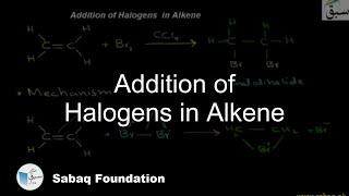 Addition of Halogens  in Alkene
