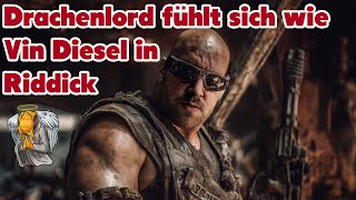 Drachenlord fühlt sich wie Vin Diesel in Riddick - Da bekommen selbst die Beerchen zu viel