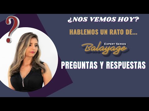 Preguntas y Respuestas Balayage