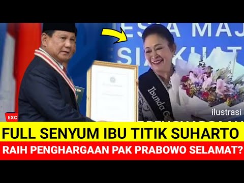 DETIK-DETIK IBU TITIK SUHARTO DAPAT PENGHARGAAN PAK PRABOWO UCAPAKAN SELAMAT?