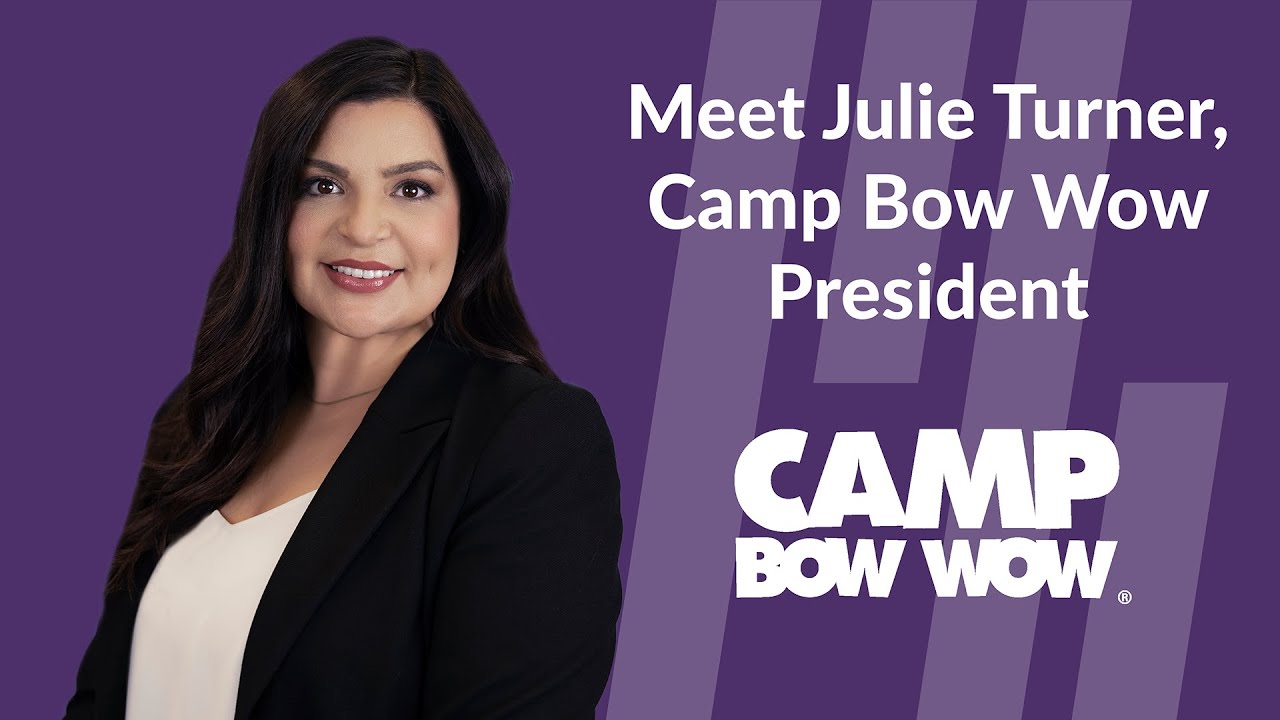 Camp Bow Wow Brand President: Julie Turner