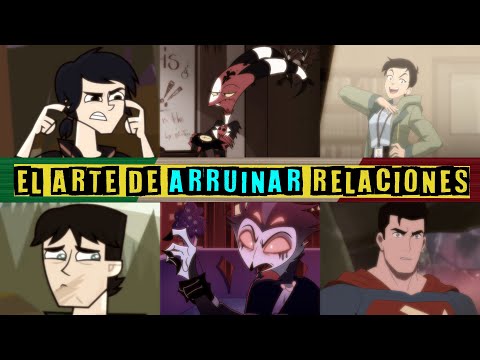 EL ARTE DE ARRUINAR RELACIONES EN SERIES ANIMADAS - Mexican Pover