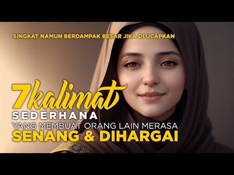 7 Kalimat Sederhana Yang Membuat Orang Lain Merasa Senang & Dihargai