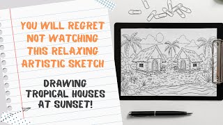 Timelapse: Drawing Tropical Houses at Sunset! 🌴✍️