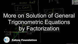 More on Solution of General Trigonometric Equations by Factorization