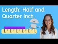 Measuring Half and Quarter Inches
