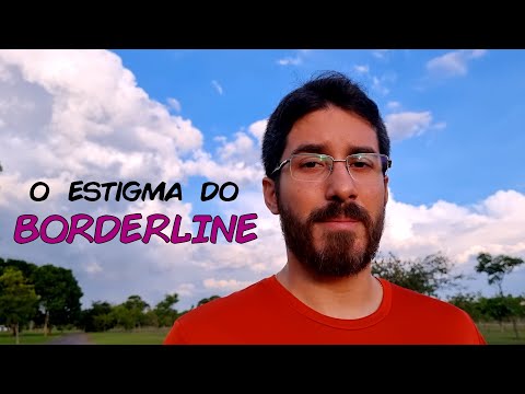 O GRANDE ESTIGMA DO BORDERLINE