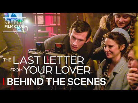 Exclusive Behind The Scenes Of The Last Letter From Your Lover | Netflix