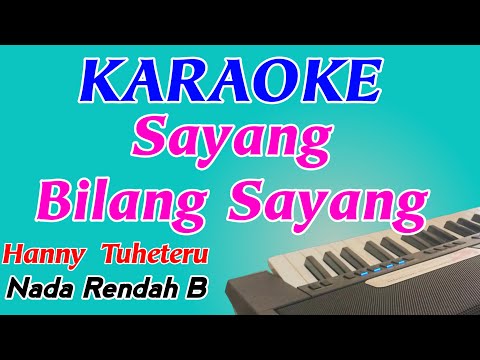 Sayang Bilang Sayang || Hanny Tuheteru || Karaoke Pop Indonesia || Original Key