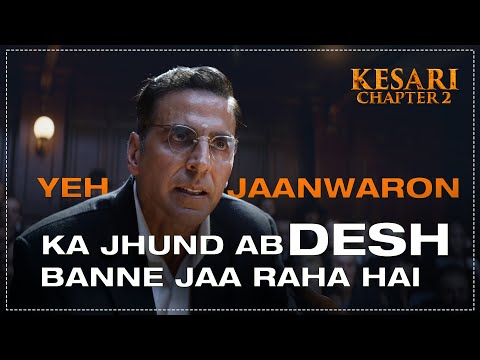Kesari Chapter 2 - Dialogue Promo 3 | Akshay Kumar | R. Madhavan |Ananya|Karan Tyagi |In cinemas now