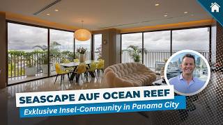 🌴 Luxus-Apartment im Seascape auf dem Ocean Reef | Exklusive Insel-Community in Panama City