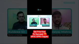 Set Priorities to Succeed | UPSC EPFO Topper Preparation Strategy & Tips | EPFO Topper Interview
