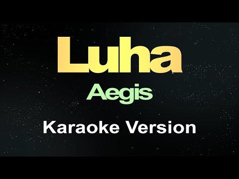 Luha – Aegis (Karaoke)