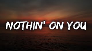 B.o.B - Nothin' On You (Lyrics) ft. Bruno Mars