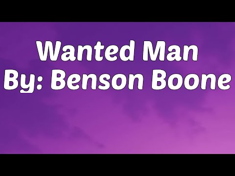 Benson Boone - Wanted Man (Lyrics)