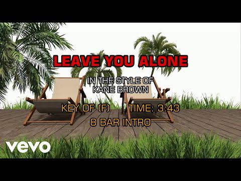 Kane Brown – Leave You Alone (Karaoke)