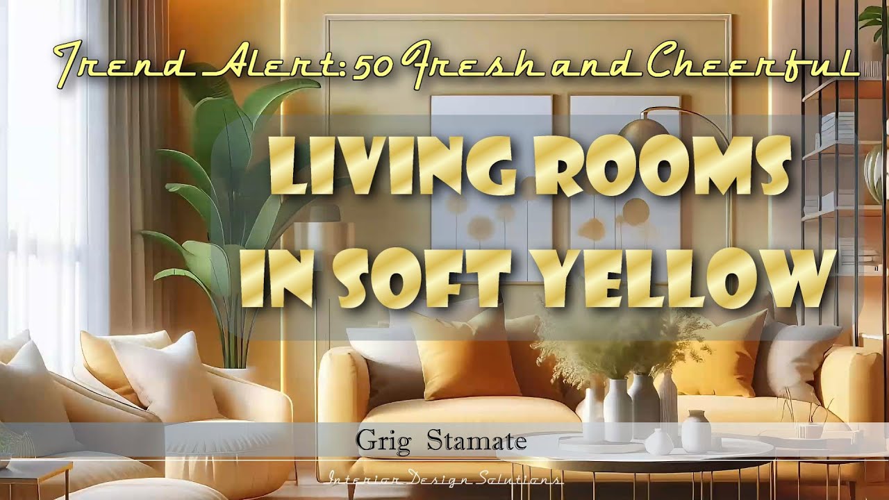 Trend Alert: 50 Fresh and Cheerful Living Rooms in Soft Yellow