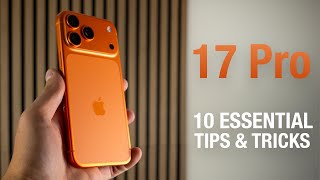 How to use iPhone 17 Pro - 10 Essential Tips & Tricks