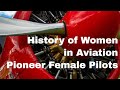 Exploring Pioneer Female Pilots in Aviation History