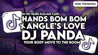 DJ YOUR BODY MOVE TO THE BOOM X ANGEL LOVE DJ PANDA VIRAL TIKTOK DJ HANDS JEDAG JEDUG