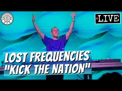 Lost Frequencies "Kick The Nation" LIVE