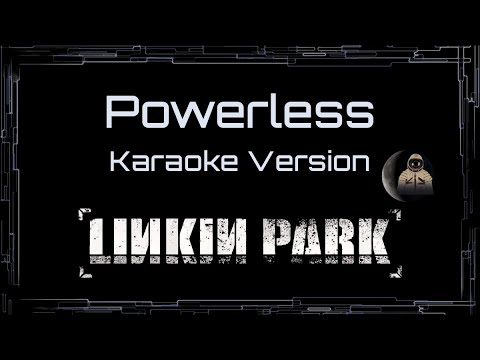 Linkin Park • Powerless (CC Karaoke / Instrumental)