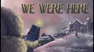 We were here Speedrun (5:38:490) Explorer POV