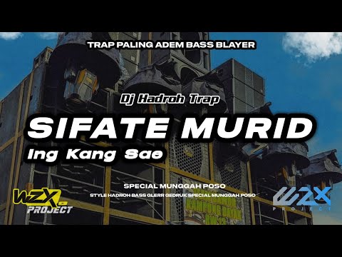 Dj Sifate Murid || Trap Bass Hadroh Blayer blayer Terbaru Paling Sejuk