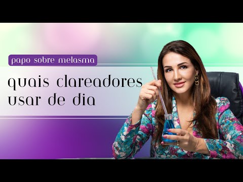 PAPO SOBRE MELASMA - QUAIS CLAREADORES POSSO USAR DE DIA