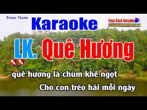 LK Quê Hương Karaoke (Tone Nam) – Nhạc Sống Tùng Bách [ Beat Chuẩn Karaoke ]