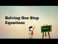 Solving One Step Equations: Division, Fractions, and More
