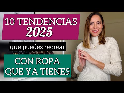 CÓMO LLEVAR las TENDENCIAS 2️⃣0️⃣2️⃣5️⃣ SIN TENER QUE COMPRAR NADA | Saca partido a tu armario 😉