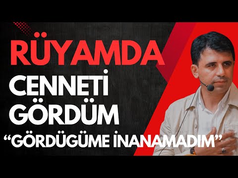 Rüyamda cenneti gördüm. Gördüğüme inanamadım / Abdullah Yuyucu