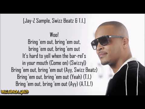 T.I. - Bring Em Out (Lyrics)