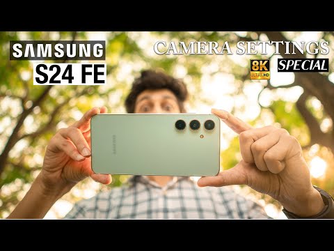 SAMSUNG S24 FE SPECIAL CAMERA SETTINGS | CINEMATIC RESULTS | CAMERA FEATURES