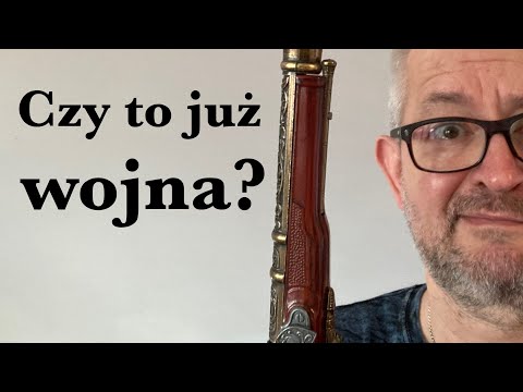 Czy to już wojna?