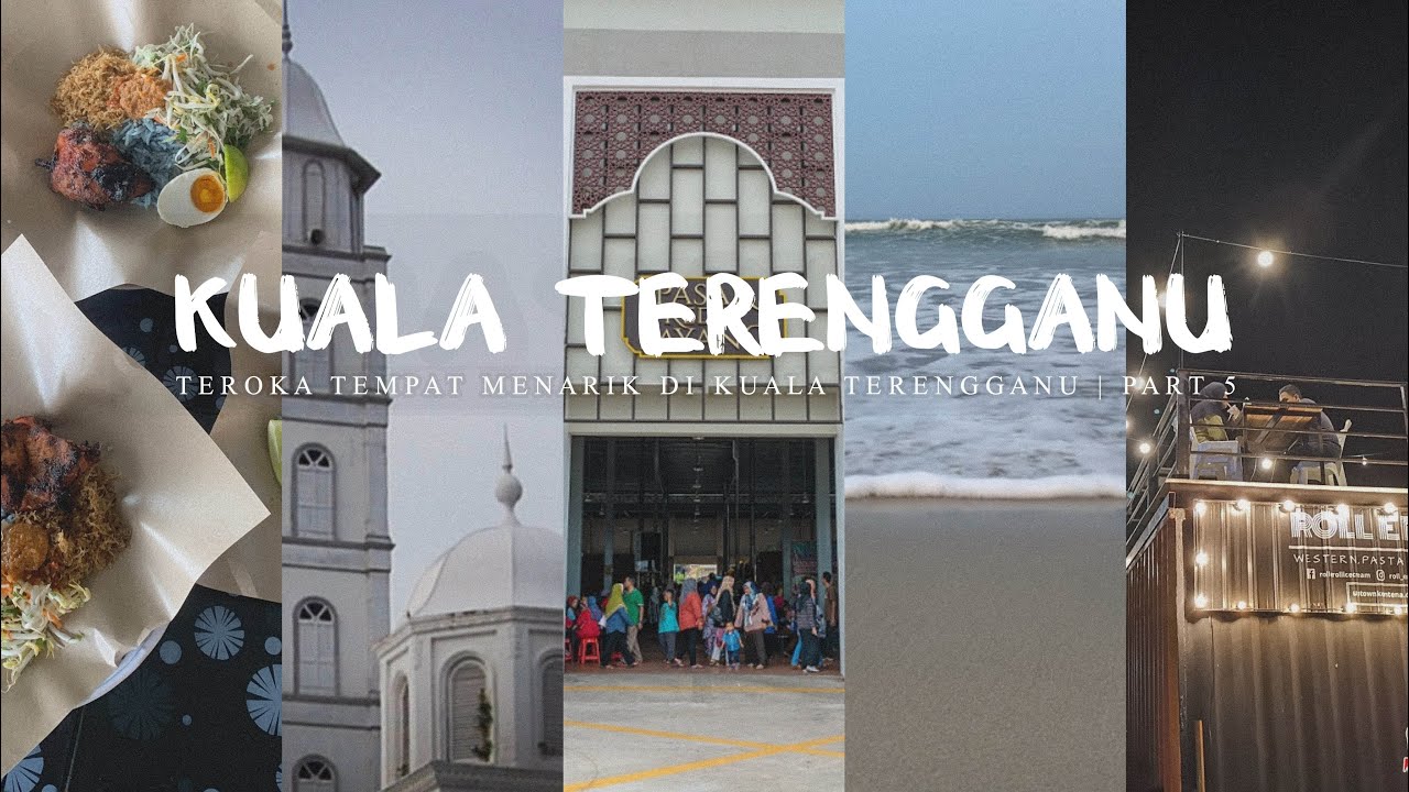 5 Tempat Menarik Di Kuala Terengganu